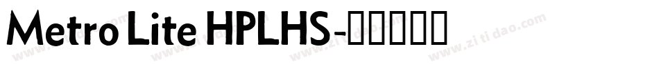 Metro Lite HPLHS字体转换